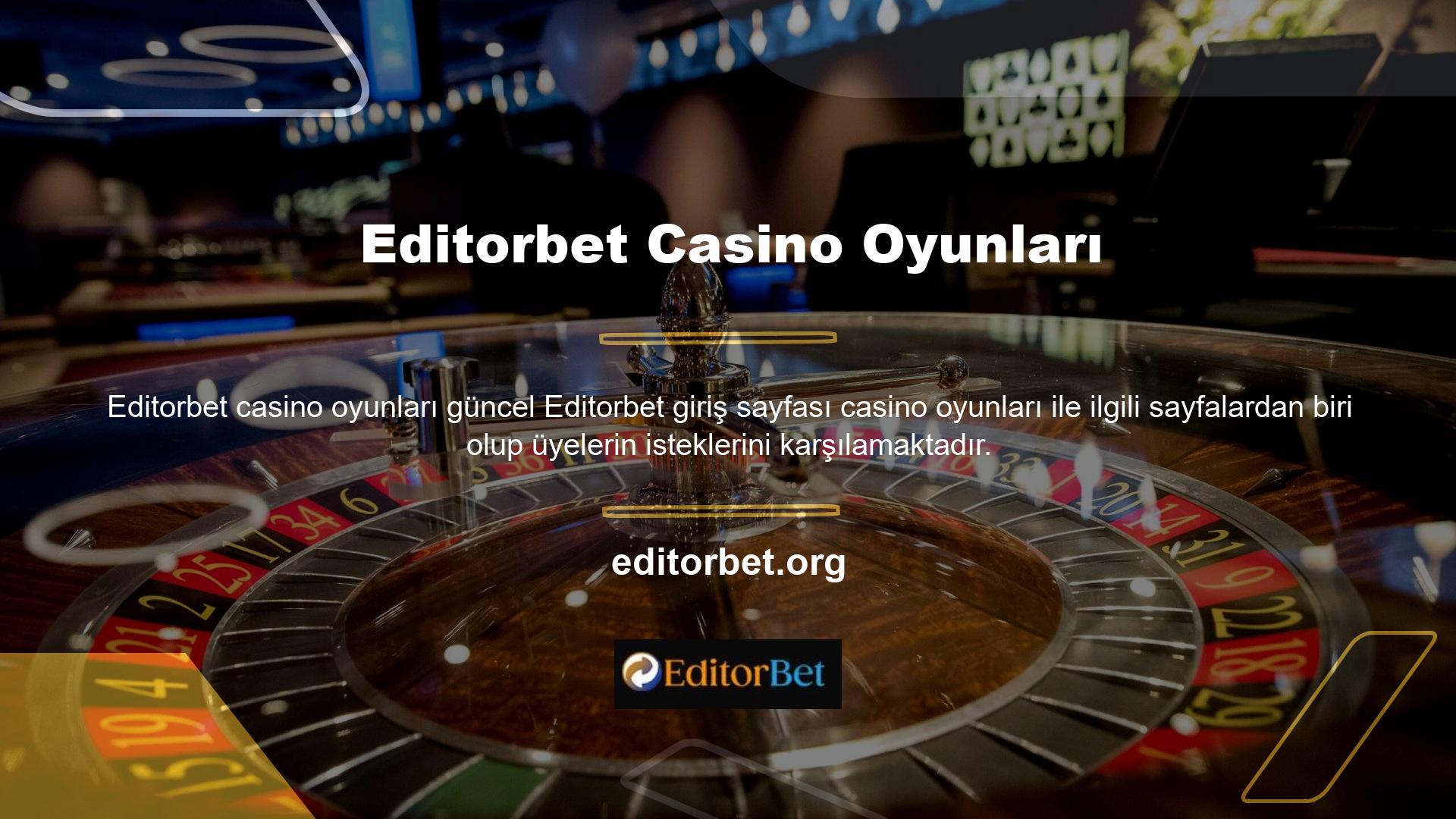 Editorbet mevcut giriş adresi, üye beklentilerini karşılamanın bir yolu, ücretsiz casino oyunlarıdır